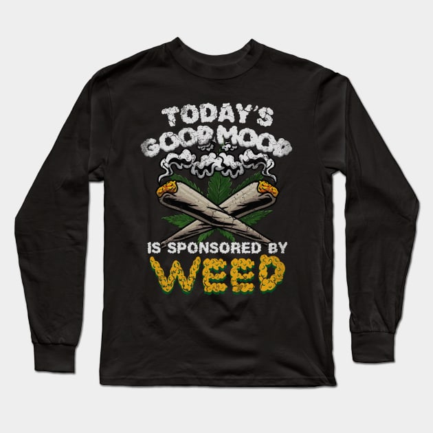 Marijuana Cannabis Weed 420 Funny Quotes Humor Long Sleeve T-Shirt by E